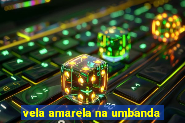 vela amarela na umbanda